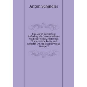  The Life of Beethoven Including His Correspondence with 