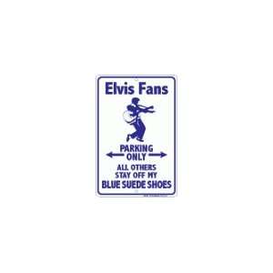  Elvis Fans Parking Only Sign (Blue Suede Shoes)   8 x 12 