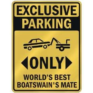  EXCLUSIVE PARKING  ONLY WORLDS BEST BOATSWAINS MATE 