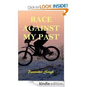 Race against My Past Parvinder Singh, Mansi Mujmer  