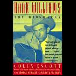 Hank Williams  The Biography 94 Edition, Colin Escott (9780316249386 