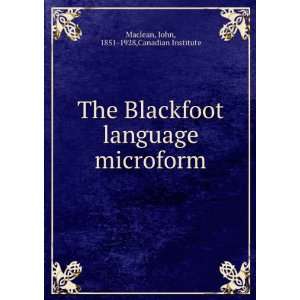   language microform John, 1851 1928,Canadian Institute Maclean Books