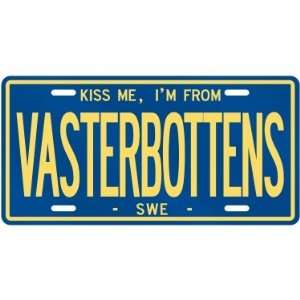  NEW  KISS ME , I AM FROM VASTERBOTTENS  SWEDEN LICENSE 