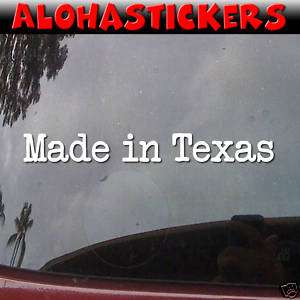 MADE IN TEXAS Vinyl Decal Car Boat Window Sticker MI227  