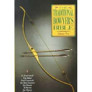  The Traditional Bowyers Bible **ISBN 9781585740864 