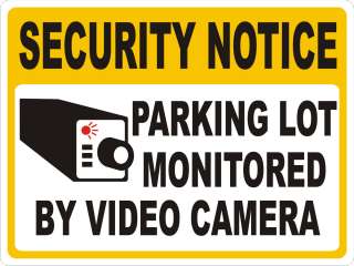   NOTICE PARKING LOT MONITORED VIDEO CAMERA WALL MOUNT ALUM SIGN 9X12