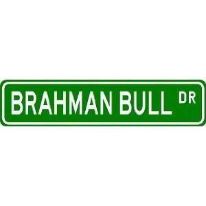  BRAHMAN BULL Street Sign ~ Custom Aluminum Street Signs 