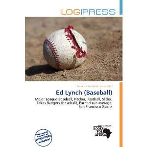   Ed Lynch (Baseball) (9786136690063) Terrence James Victorino Books