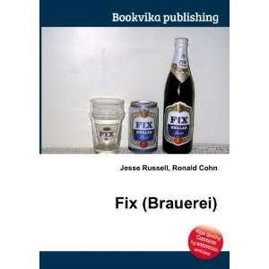  Fix (Brauerei) Ronald Cohn Jesse Russell Books