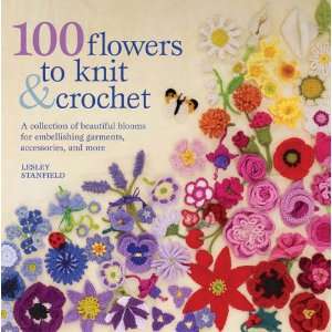  St. Martins Books 100 Flowers To Knit & Crochet (SM 38347 