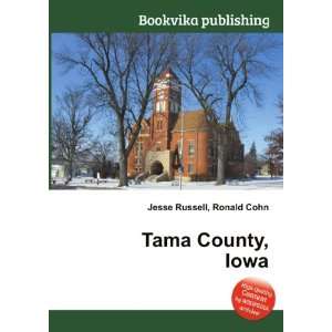 Tama County, Iowa Ronald Cohn Jesse Russell  Books