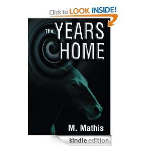 The Years Home M. Mathis  Kindle Store