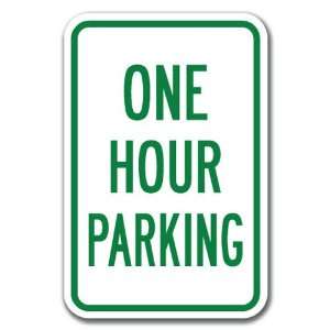 One Hour Parking Sign 12 x 18 Heavy Gauge Aluminum Signs