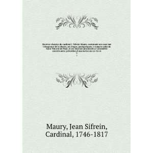   sur sa vie et. 5 Jean Sifrein, Cardinal, 1746 1817 Maury Books