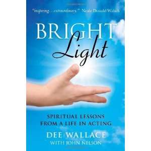  Bright Light Spiritual Lessons from a Life in Acting 