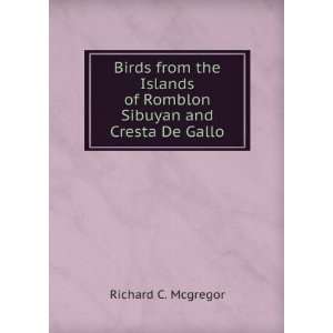   of Romblon Sibuyan and Cresta De Gallo Richard C. Mcgregor Books