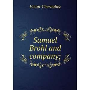  Samuel Brohl and company; Victor Cherbuliez Books
