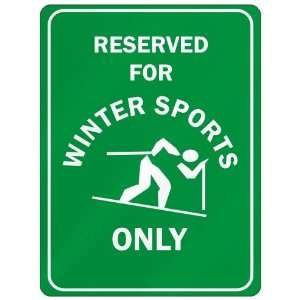  RESERVED FOR  WINTER SPORTS ONLY  PARKING SIGN SPORTS 