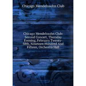   Hundred And Fifteen, Orchestra Hall Chicago Mendelssohn Club Books