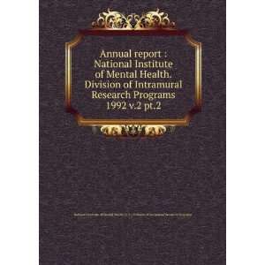 Annual report  National Institute of Mental Health. Division of 
