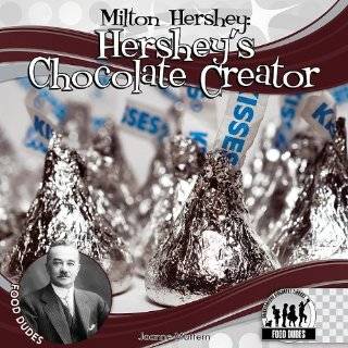 Milton Hershey Hersheys Chocolate Creator (Food Dudes) by Joanne 
