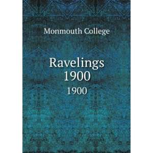  Ravelings. 1900 Monmouth College Books