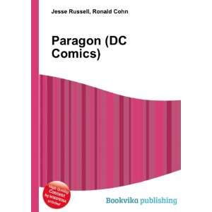  Paragon (DC Comics) Ronald Cohn Jesse Russell Books