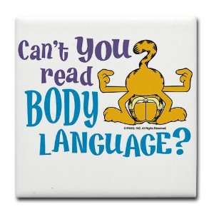 Body Language Garfield Humor Tile Coaster by   