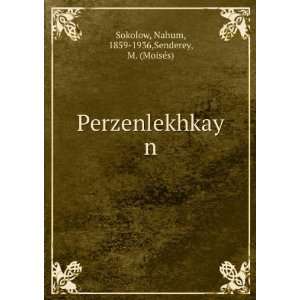  Perzenlekhkay n Nahum, 1859 1936,Senderey, M. (MoisÃ©s 