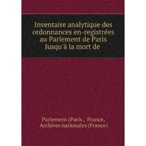   de . France, Archives nationales (France) Parlement (Paris  Books