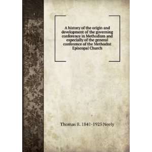   of the Methodist Episcopal Church Thomas B. 1841 1925 Neely Books