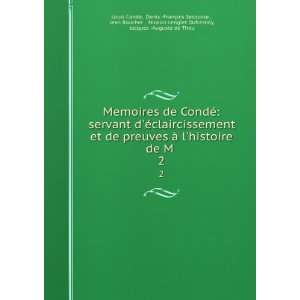   Nicolas Lenglet Dufresnoy, Jacques  Auguste de Thou Louis Conde Books