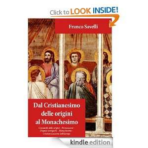 Dal Cristianesimo delle origini al Monachesimo (Italian Edition 