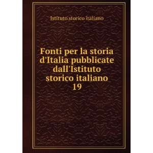   dallIstituto storico italiano. 19 Istituto storico italiano Books
