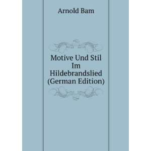  Motive Und Stil Im Hildebrandslied (German Edition 