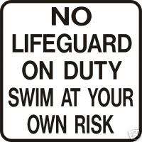REAL NO LIFEGUARD ON DUTY SWIMMING POOL SIGNS  