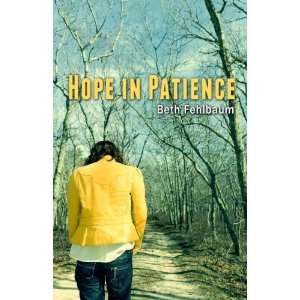  Hope in Patience [Hardcover] Beth Fehlbaum Books