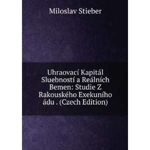   ©ho ExekunÃ­ho Ã¡du . (Czech Edition) Miloslav Stieber Books