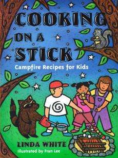 Cooking on a Stick Campfire Recipes for Kids NEW 9780879057275  