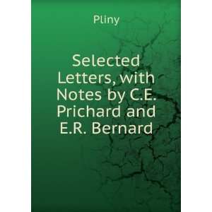   Letters, with Notes by C.E. Prichard and E.R. Bernard Pliny Books