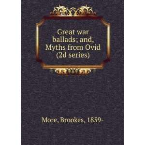   war ballads  and, Myths from Ovid (2d series) Brookes More Books