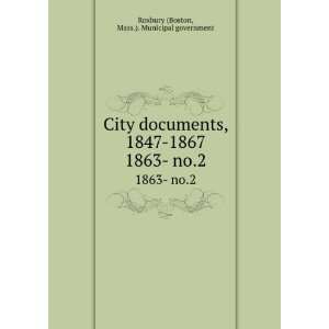  City documents, 1847 1867. 1863  no.2 Mass.). Municipal 
