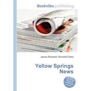  Yellow Springs News Ronald Cohn Jesse Russell Books