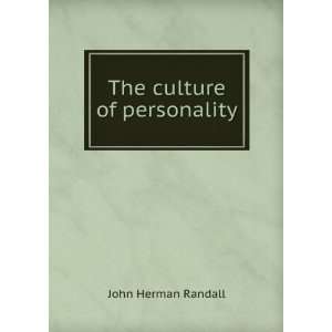  The culture of personality John Herman Randall Books