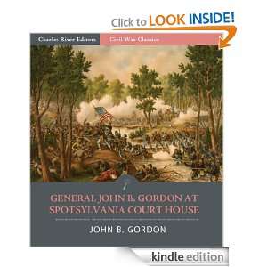 General John Gordon at Spotsylvania Court House Account of the Battle 