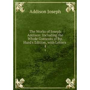  The Works of Joseph Addison Including the Whole Contents 