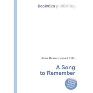  A Song to Remember Ronald Cohn Jesse Russell Books