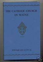 History Catholic Church in Maine by Lucey hc/dj  