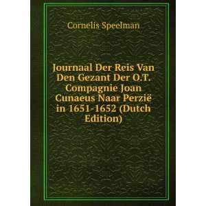   Naar PerziÃ« in 1651 1652 (Dutch Edition) Cornelis Speelman Books