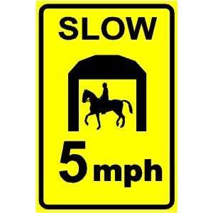  SLOW BARN STABLE 5mph speed limit sign